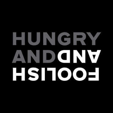 Hungry and Foolish